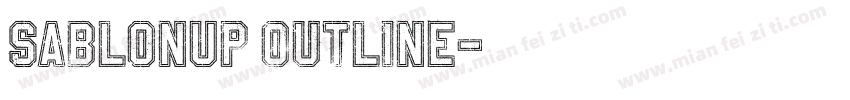 SablonUp Outline字体转换